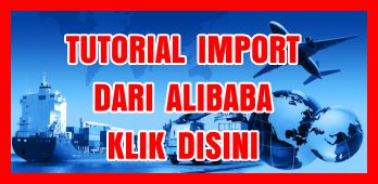 tutorial import produk barang dari cina alibaba