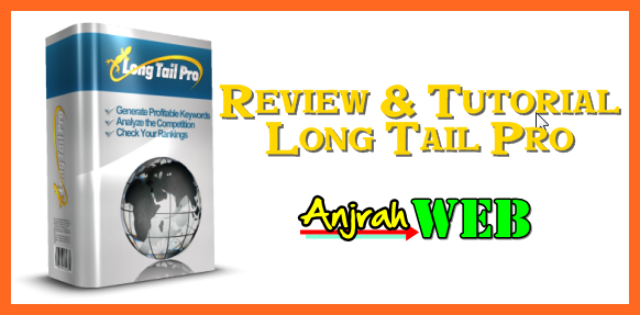 Review Long tail Pro, Cara Menggunakan Long Tail Pro, Jual Long Tail Pro